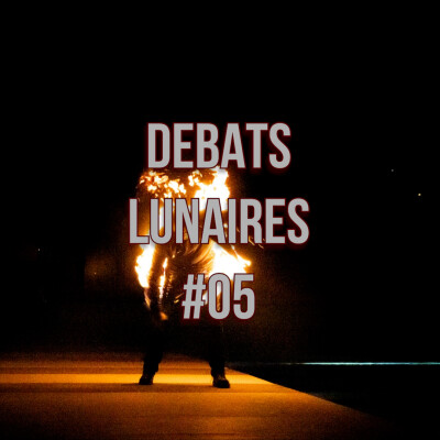 Débats Lunaires #°5 : Rencontre avec Arnaud Malherbe cover