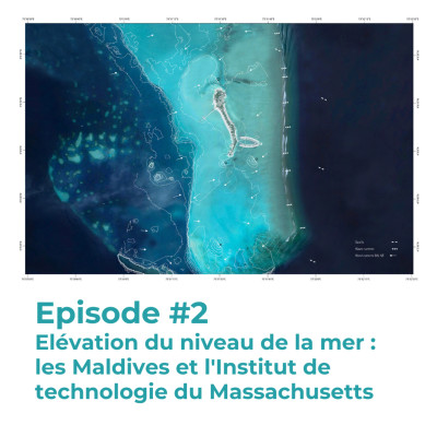#2 - Elévation du niveau de la mer : les Maldives et le Massachusetts Institute of Technology cover