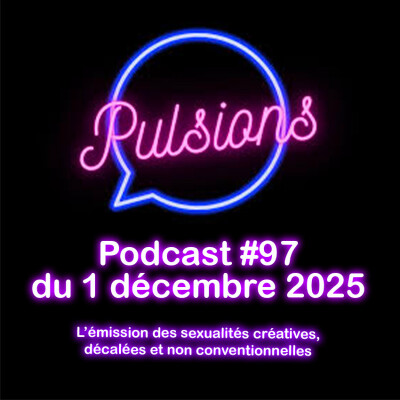 PULSIONS #97 - émission avec toute l'équipe cover