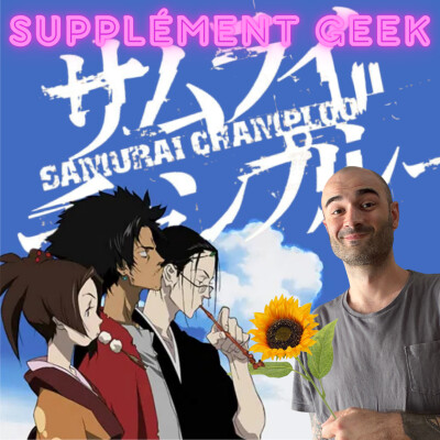 Samurai Champloo, un anime qui sent l'été (et le tournesol) cover