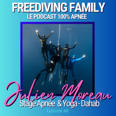#48 Julien Moreau - Stages d’Apnée & Yoga - Dahab - Témoignage des participants – Explications logistiques – Venez progresser à Dahab ! cover