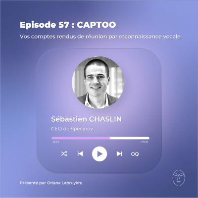 Episode 57 : Captoo, le premier logiciel d'automatisation des comptes-rendus par reconnaissance vocale cover