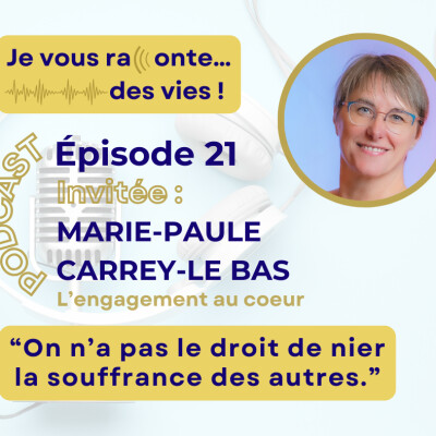 ÉPISODE 21 - Marie-Paule CARREY-LEBAS L'engagement au coeur cover