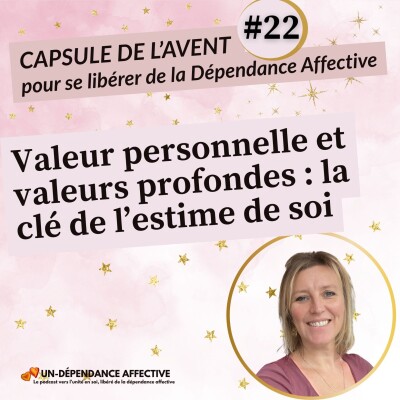 #22 - Valeur personnelle et valeurs profondes : la clé de l’estime de soi cover