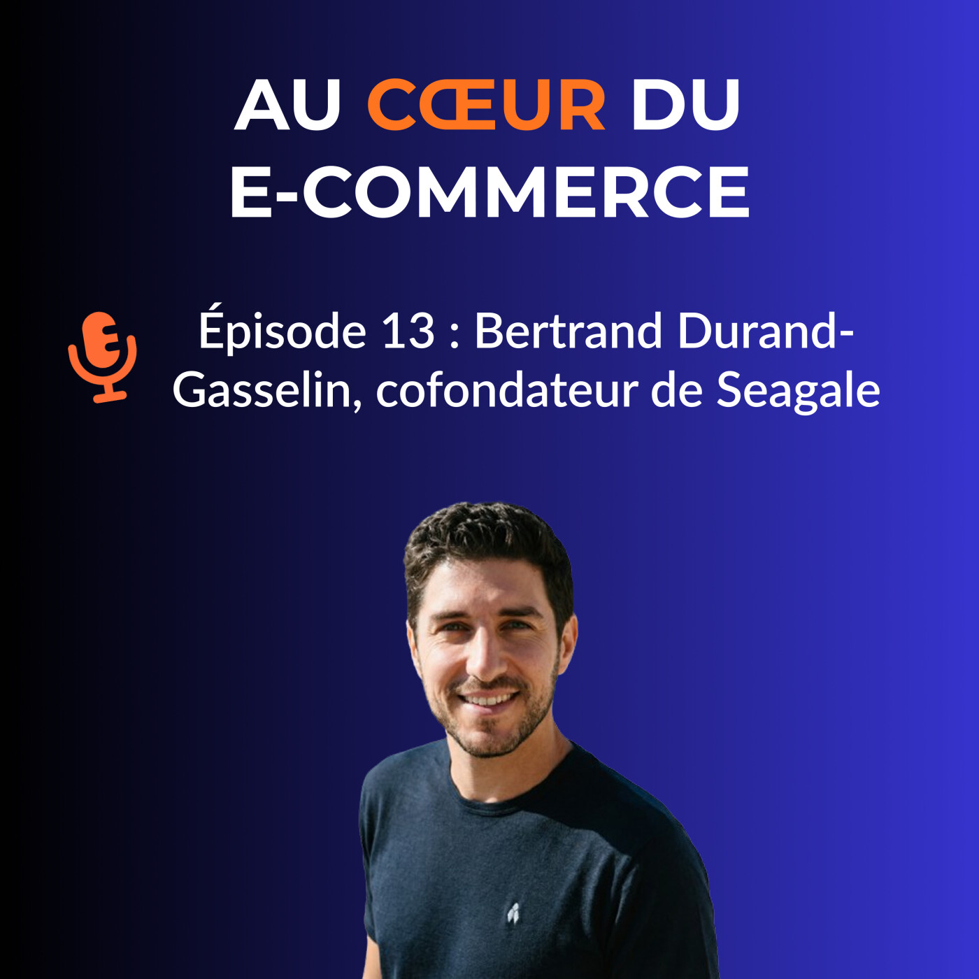 Bertrand Durand-Gasselin, Seagale Bertrand Durand-Gasselin, Seagale