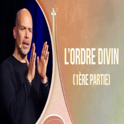 L'ordre divin (1ère Partie) | Pasteur Christian Robichaud cover