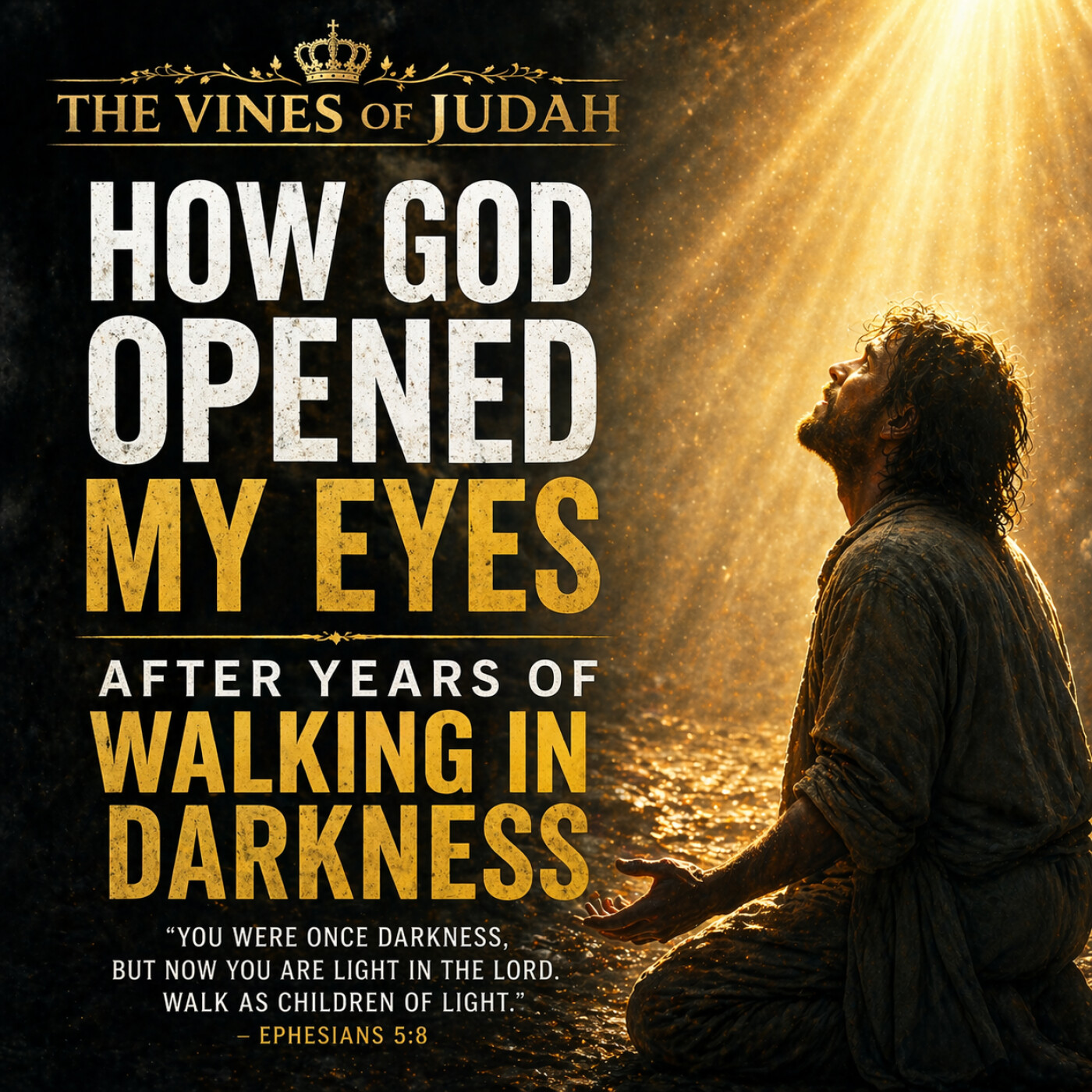 How God Opened My Eyes After Years of Walking in Darkness episode artwork
