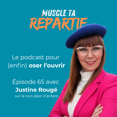 #65- Laissez-moi tranquille, je ne veux pas d'enfant ! avec Justine Rougé cover