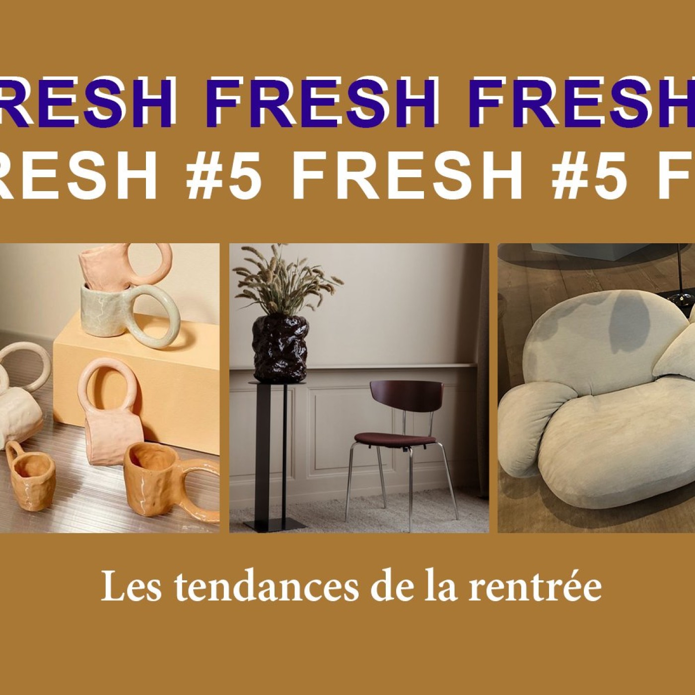 FRESH #5 : les tendances déco de la rentrée