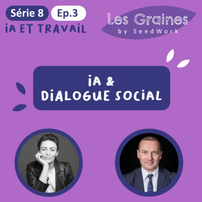 Série 8 - Episode 3 : IA & Dialogue social cover