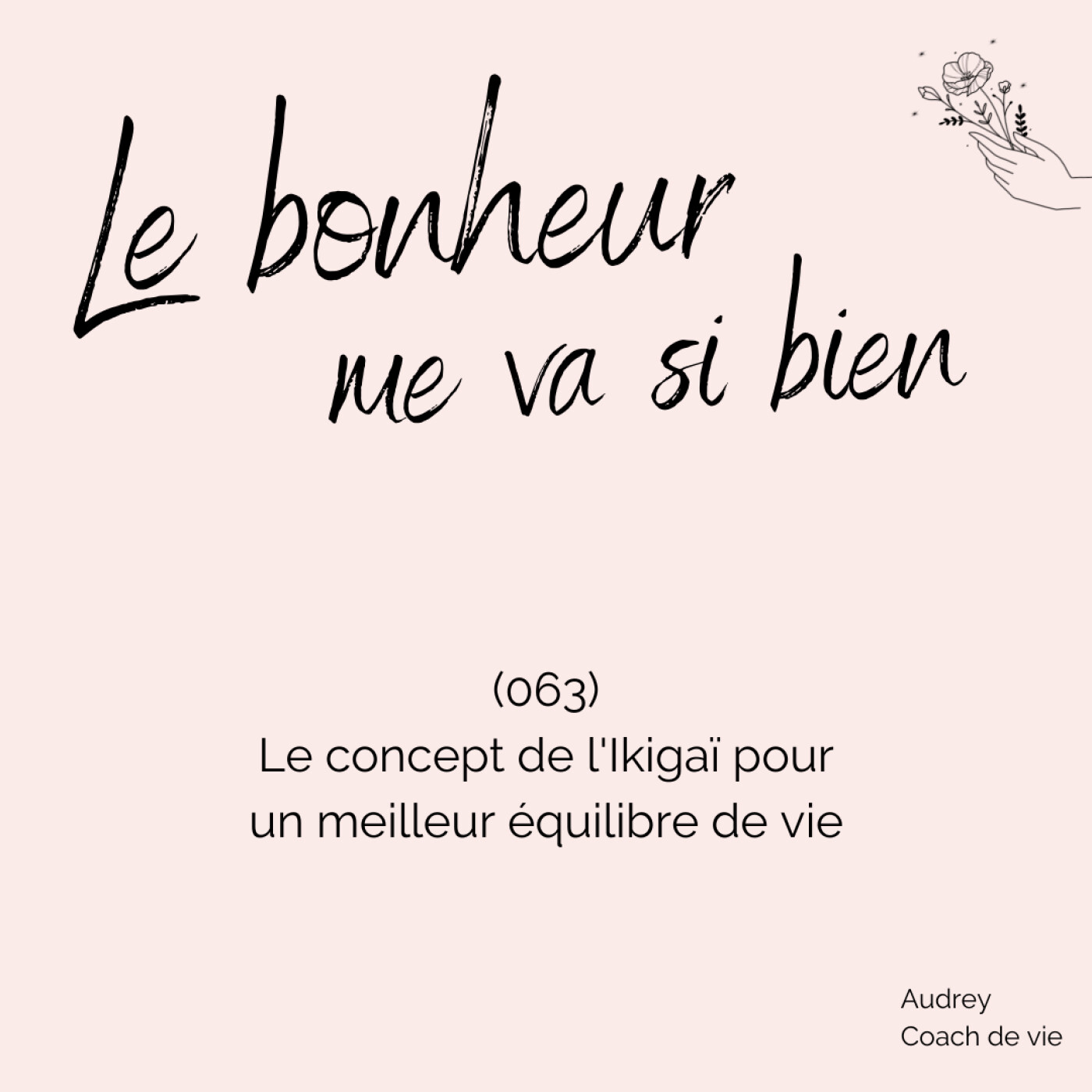 (063) Le concept de l'Ikigaï pour un meilleur équilibre de vie episode artwork