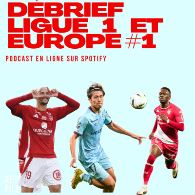 Débrief Ligue 1 et Europe #1 - Petit Filet cover
