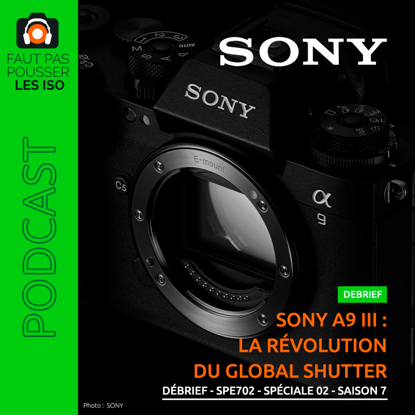 DÉBRIEF - SPE702 - Sony A9 III : la révolution du global shutter