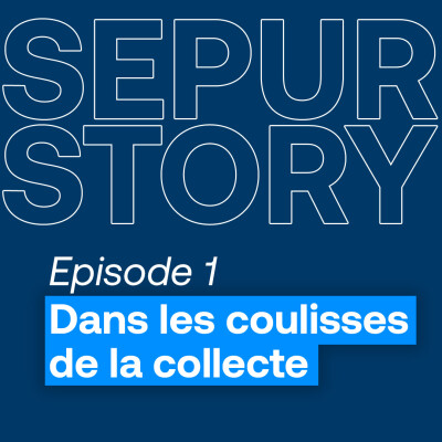 Episode 1 : Dans les coulisses de la collecte cover