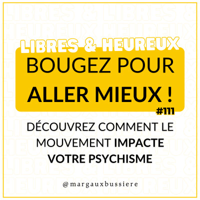 #111 - BOUGEZ pour ALLER MIEUX : voici comment le mouvement impacte votre psychisme ! 💃🧠 cover