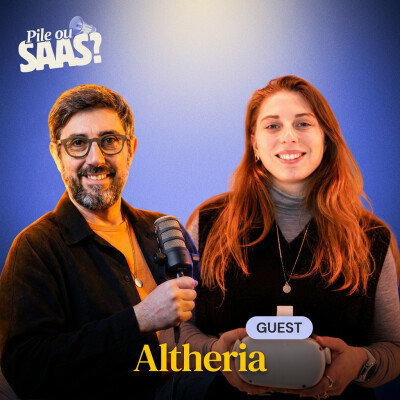 #18 Pile ou SaaS avec Dimitra Manoliadis - Altheria cover
