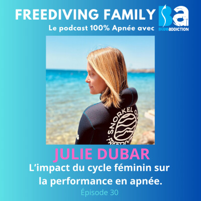 [Redif] #30 - L'impact du cycle féminin sur la performance en apnée avec Julie Dubar et  7 témoignages de freediveuses. (Lily Crespy...) cover