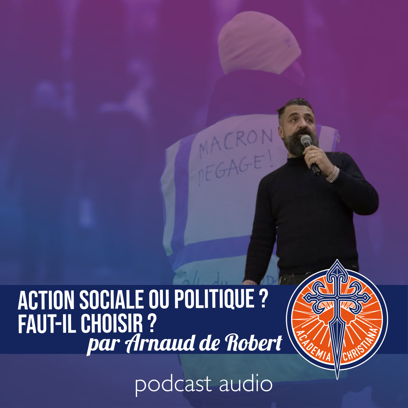 Action sociale ou politique ? Faut-il choisir ? - Arnaud de Robert episode artwork