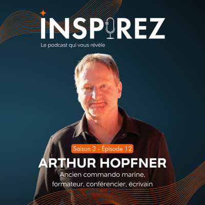 Arthur Hopfner : de commando marine à écrivain, comment transformer les épreuves en force cover