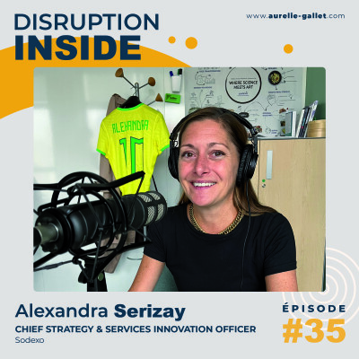 #35 - Alexandra Serizay - Chief Strategy & Services Innovation Officer - Sodexo cover