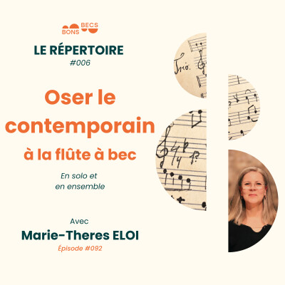 #092 • Oser le contemporain, en solo et en ensemble • Marie-Theres ELOI [Le Répertoire #006] cover