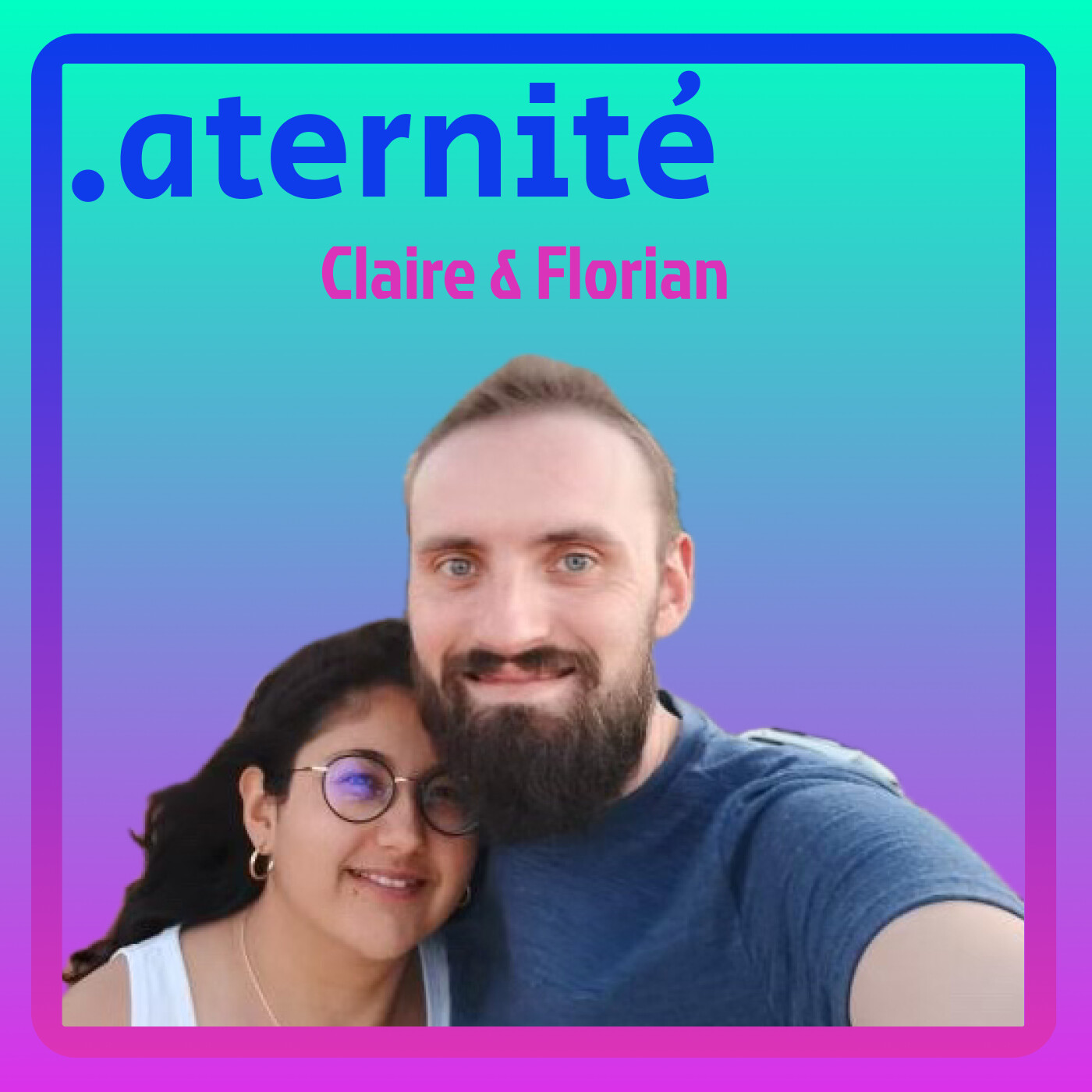 25.1 Claire et Florian : Rencontre, amour, mariage, l’histoire du couple