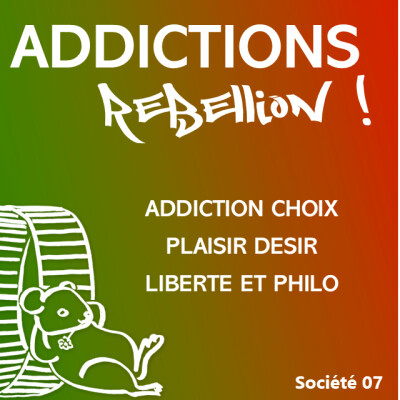 Addictions Rébellion ! PLS Société : Sartre et Spinoza, liberté et addiction cover