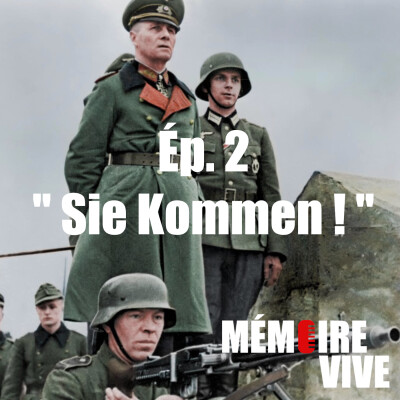 Le Jour J par ceux qui l'ont vécu - Ép. 2 " Sie Kommen ! " ("Ils arrivent ! ") cover