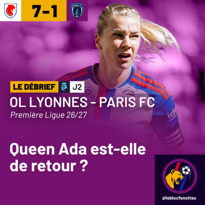 Le Débrief | OL Lyonnes - Paris FC (7-1) | Première Ligue 26-27 - J2 cover