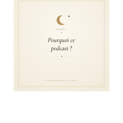 Pourquoi ce podcast ? cover