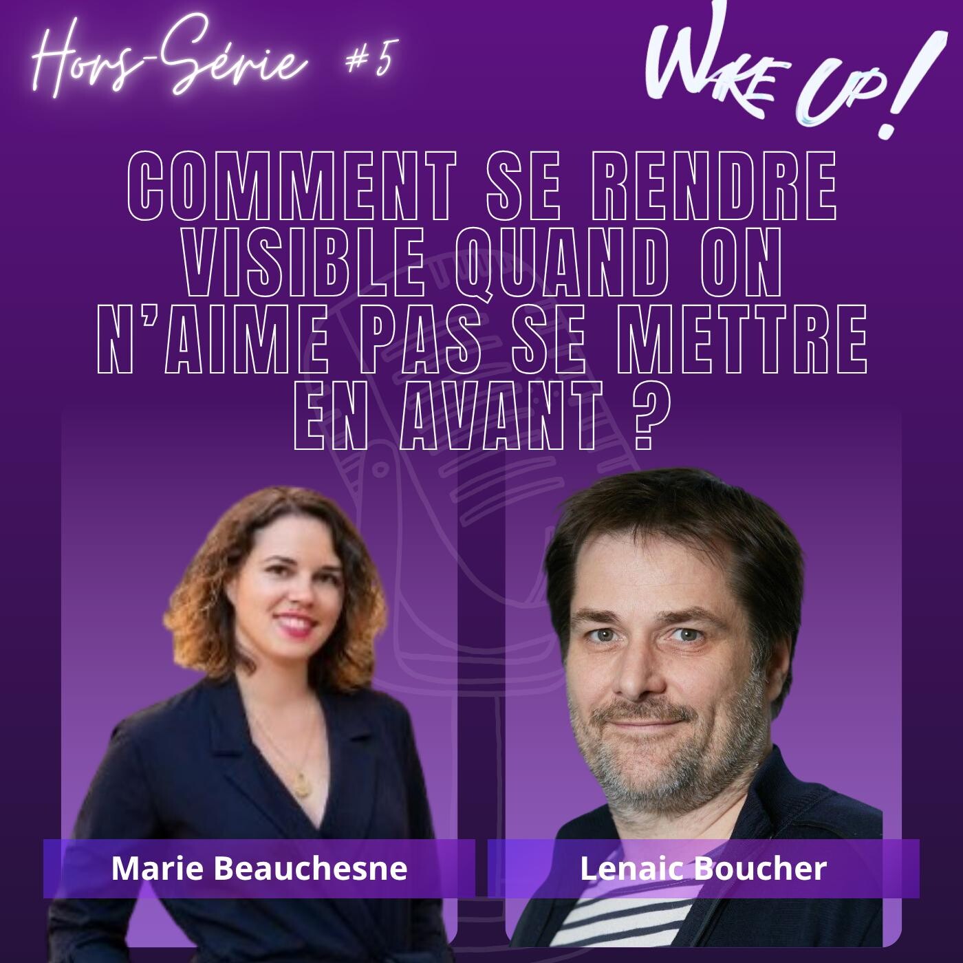 Hors-série #5 Personal Branding : comment se rendre visible quand on n’aime pas se mettre en avant ? | Marie Beauchesne episode artwork
