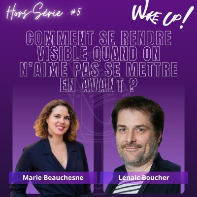 Hors-série #5 Personal Branding : comment se rendre visible quand on n’aime pas se mettre en avant ? | Marie Beauchesne cover
