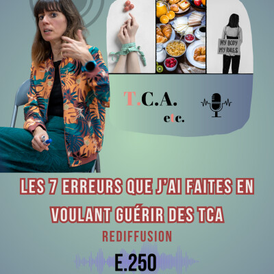 Les 7 erreurs que j’ai faites en voulant guérir des troubles alimentaires -redif- E.250 cover