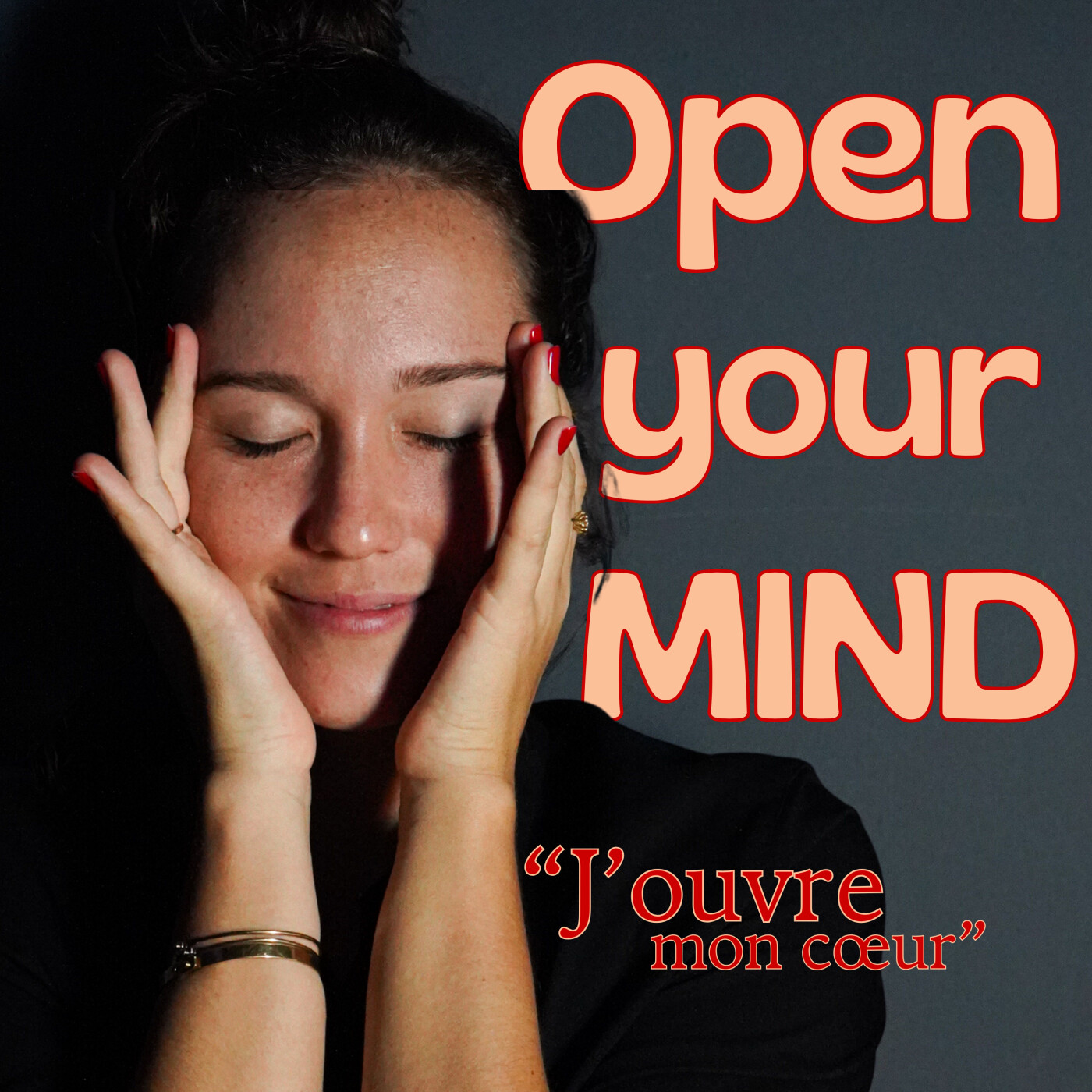 Open your mind, j'ouvre mon coeur podcast artwork
