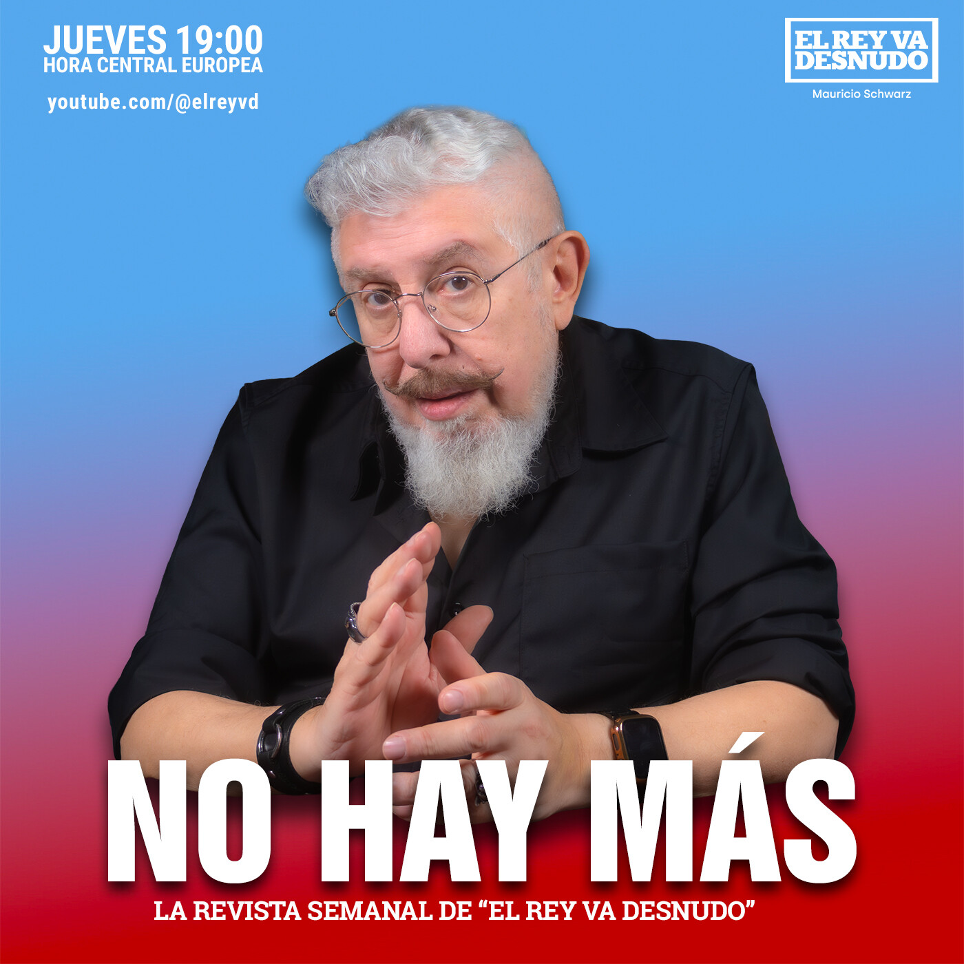 No hay más, con Mauricio-José Schwarz