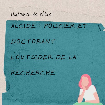 Alcide, policier et doctorant : l'outsider de la recherche cover