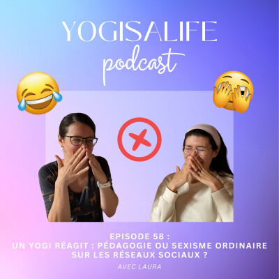 Ep 58 : Yoga sans filtre – nos unpopular opinions avec Laura cover