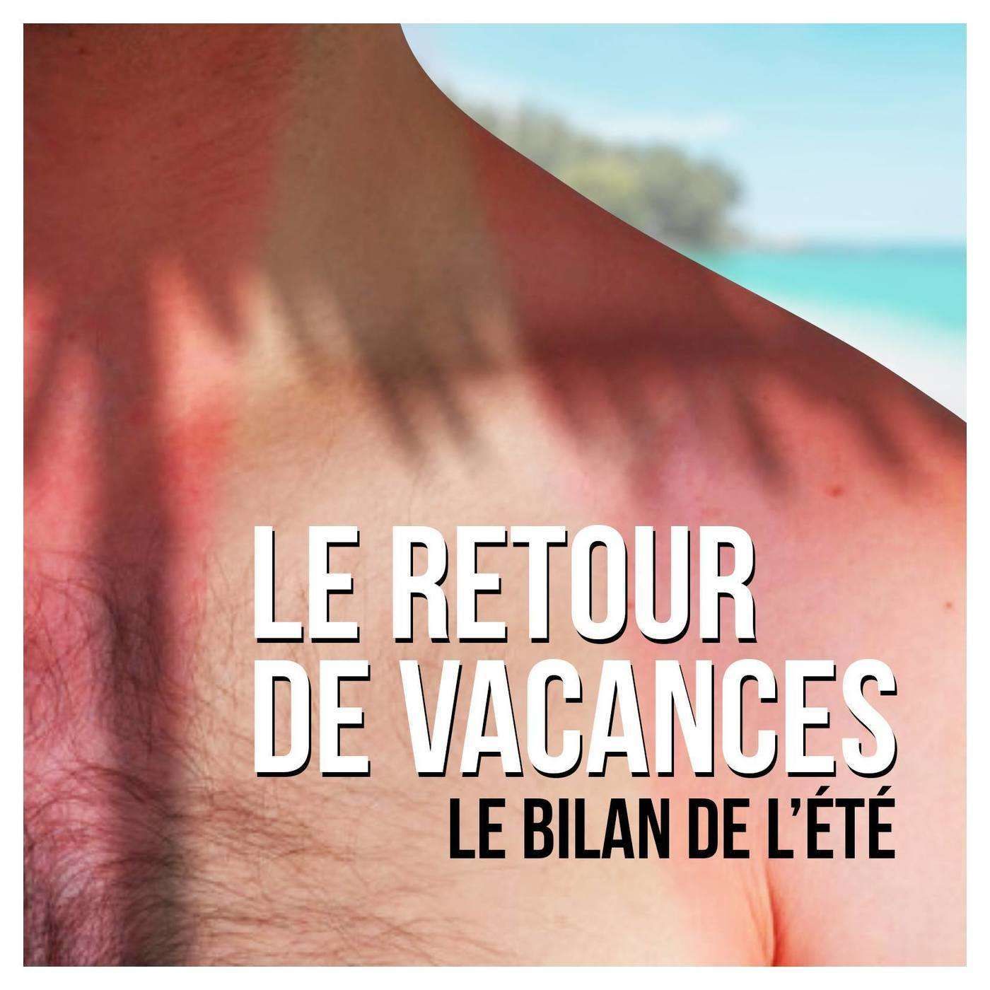 Episode n°31: Le Retour de Vacances, le bilan de l'été