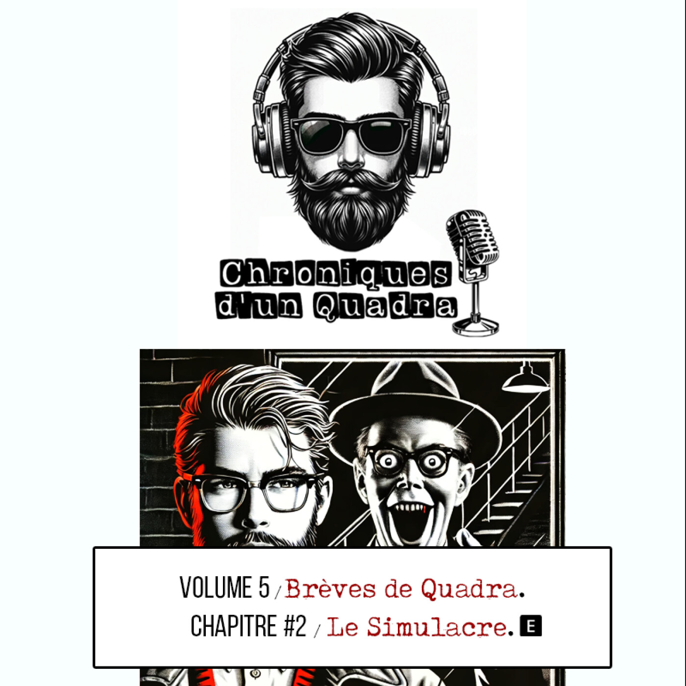 VOLUME 5 I CHAPITRE #2 I Le Simulacre episode artwork