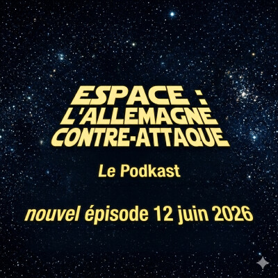 S6 E9 Espace : l'Allemagne contre-attaque cover