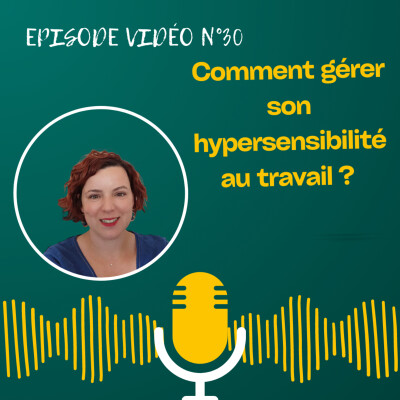 Comment gérer son hypersensibilité au travail ? cover