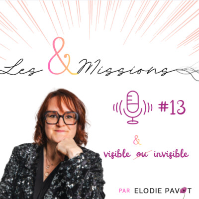 Les &Missions | Episode #13 : Choisir le visible & l'invisible cover