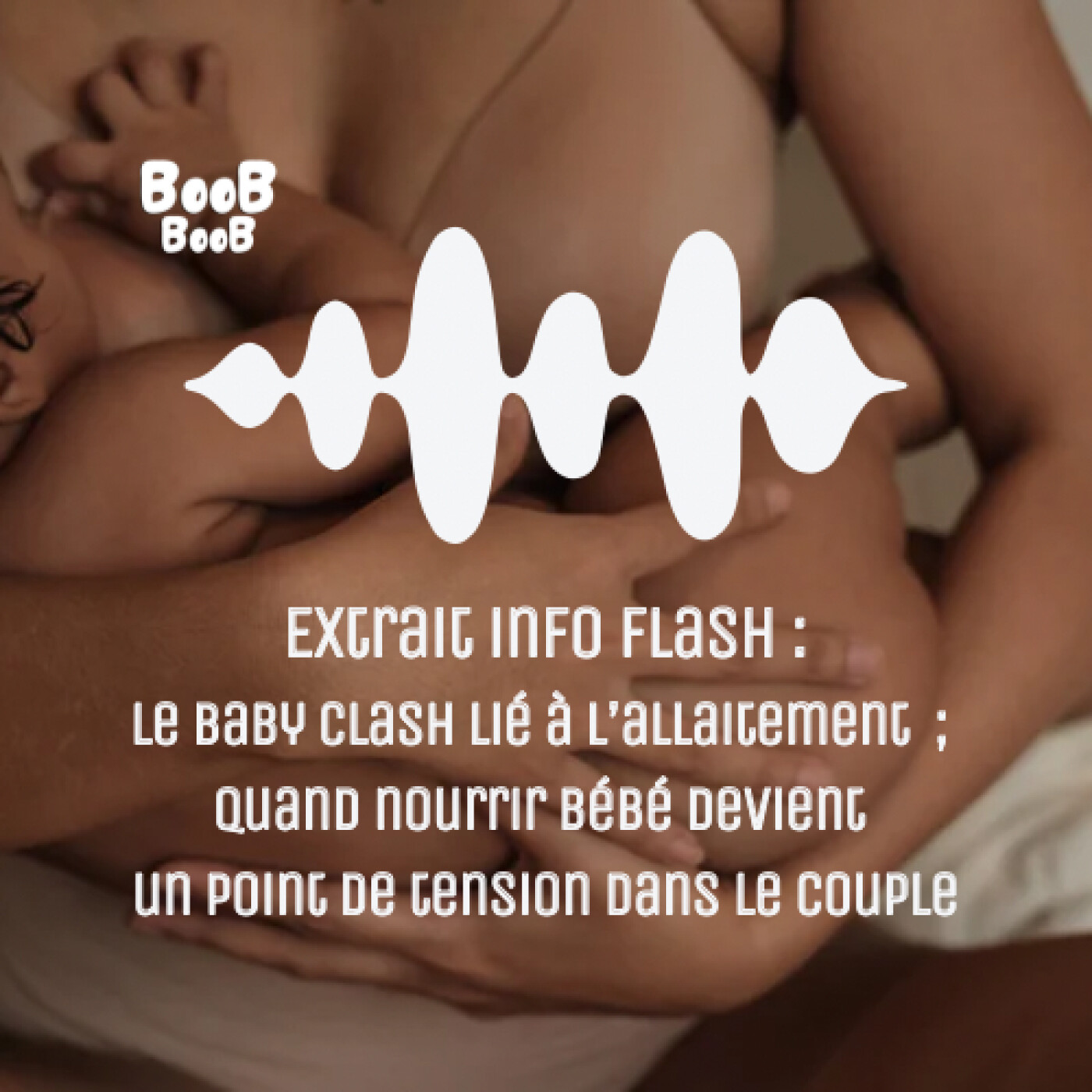 Extrait Info Flash : Le baby clash lié à l’allaitement ; quand nourrir bébé devient un point de tension dans le couple