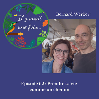 Prendre sa vie comme un chemin avec Bernard Werber cover