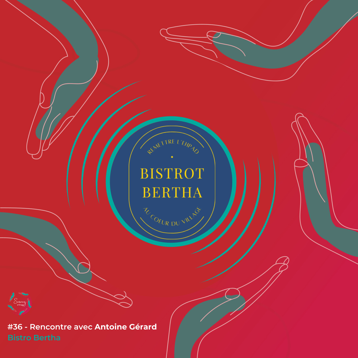 #36 - Changer l'Ehpad de demain et créer une vie de quartier, l'ambition de Bistrot Bertha