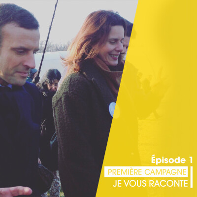 Episode 1, je vous raconte (mon premier mandat), ma première campagne. cover