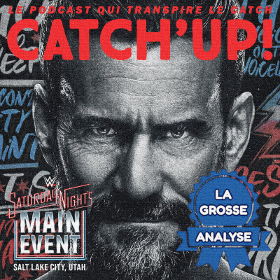 Catch'Up! Saturday Nights Main Event Oct'25 — La Grosse Analyse ! cover