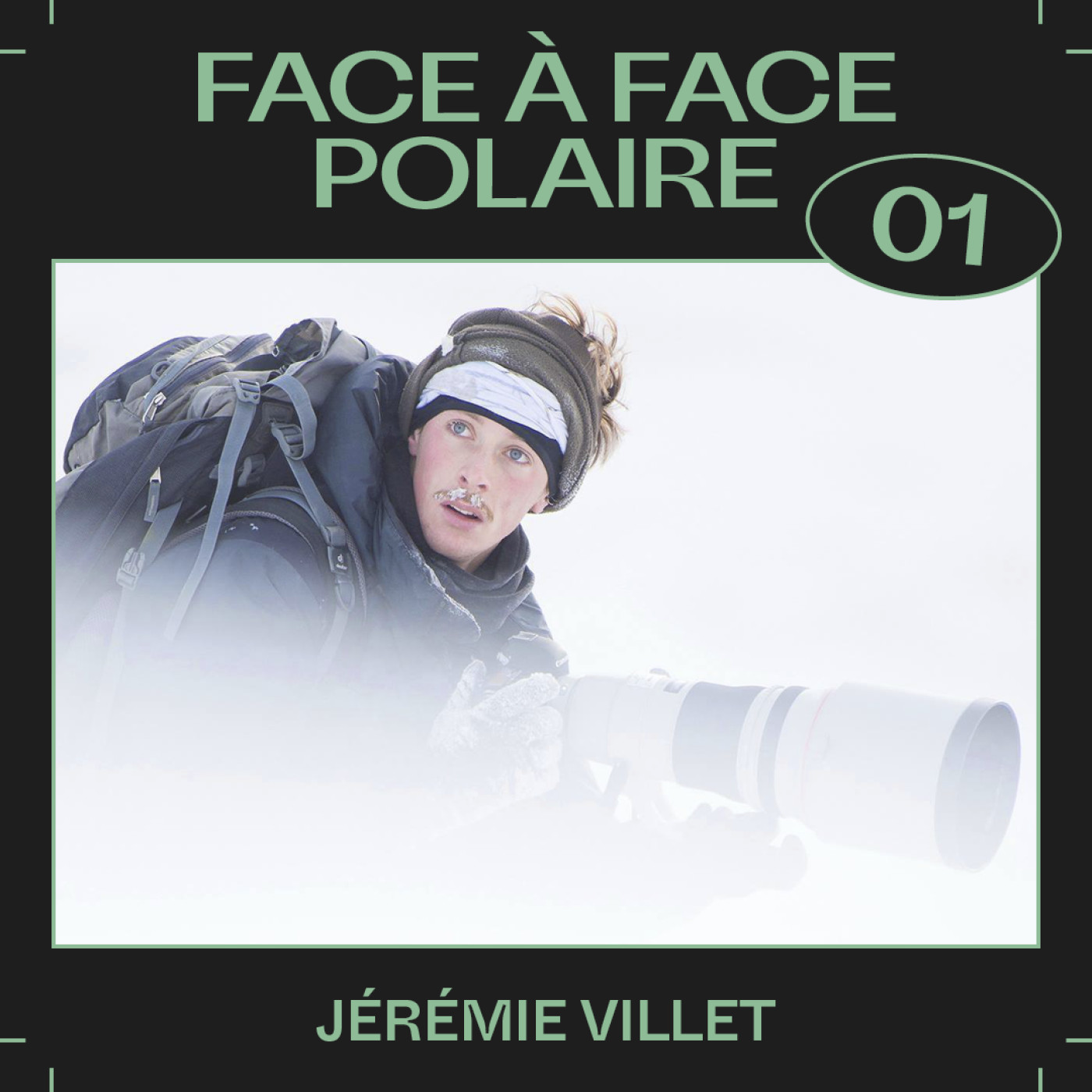 #01 — Face à face polaire, avec Jérémie Villet