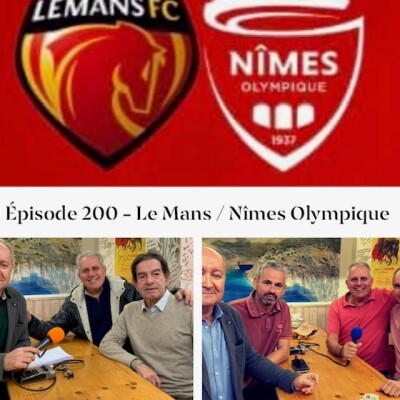 Episode 200-SagaCrocos - Le Mans / Nîmes Olympique. cover