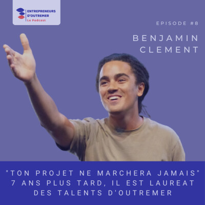 « Ton projet ne marchera jamais » 7 ans plus tard, il est lauréat des talents d’outremer - Benjamin Clément cover